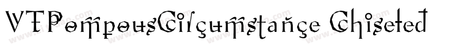 VTPompousCircumstance Chiseled字体转换